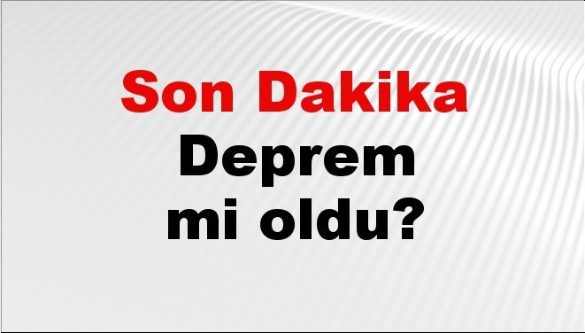 son dakika deprem mi oldu az once deprem nerede oldu istanbul ankara izmir ve il il afad son depremler 14 ekim 2025 zTjjHUPz.jpg