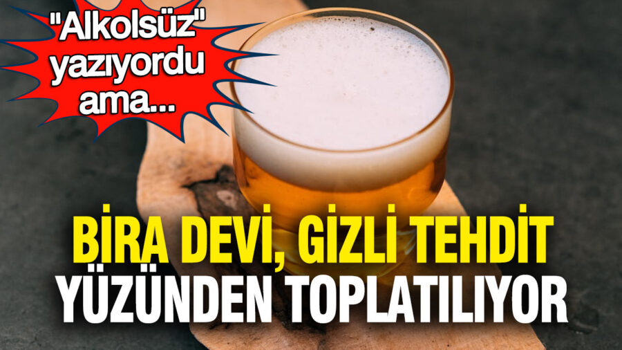 “Alkolsüz” Etiketiyle Satılan Bira Ürünleri Geri Toplanıyor: Gizli Tehlike Ortaya Çıktı