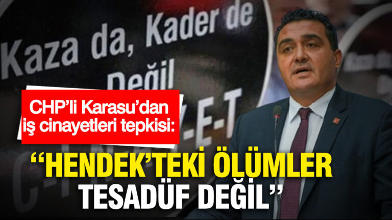chpli-karasudan-is-cinayetleri-tepkisi-hendekteki-olumler-tesaduf-degil-c52vhneB