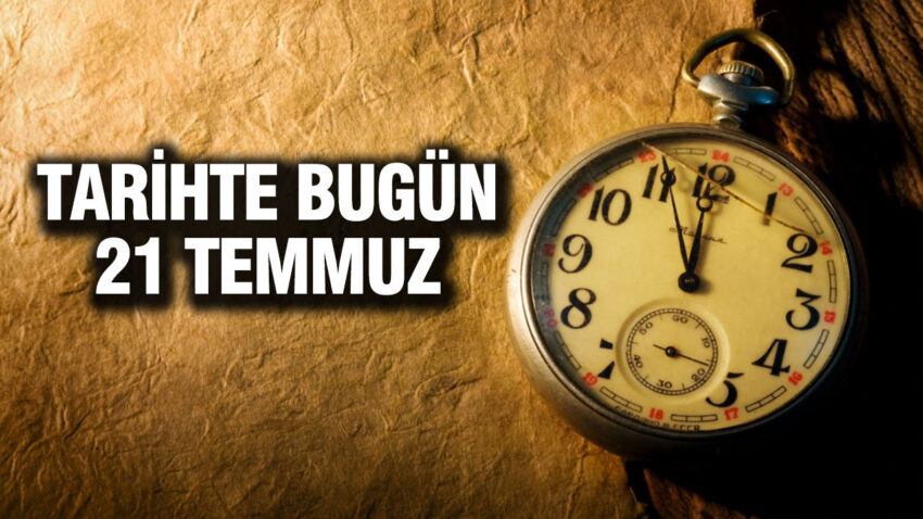 Tarihte bugun 21 temmuz 3snONNkN